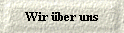 Wir �ber uns 